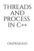 Threads and Process in C++