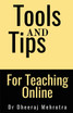 Tools And Tips For  Teaching Online