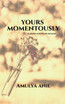 Yours Momentously