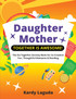 Daughter Mother Together is Awesome
