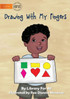 Drawing With My Fingers