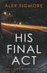 His Final Act