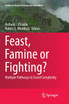 Feast, Famine or Fighting?