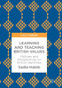Learning and Teaching British Values