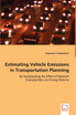 Estimating Vehicle Emissions in Transportation Planning - By Incorporating the Effect of Network Characteristics on Driving Patterns
