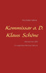 Kommissar a. D. Klaus Schöne