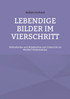 Lebendige Bilder im Vierschritt