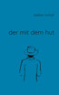 Der mit dem Hut