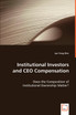 Institutional Investors and CEO Compensation