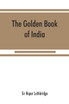The golden book of India