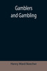 Gamblers and Gambling
