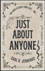 Just About Anyone