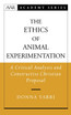 The Ethics of Animal Experimentation