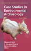 Case Studies in Environmental Archaeology