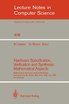 Hardware Specification, Verification and Synthesis