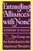 Entangling Alliances with None