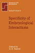 Specificity & Embryological Interactions