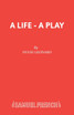 A Life - A Play