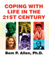 Coping with Life in the 21st Century