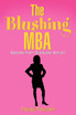 The Blushing MBA
