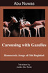 Carousing with Gazelles
