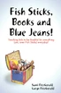 Fish Sticks, Books and Blue Jeans