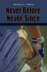 Never Before, Never Since