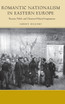 Romantic Nationalism in Eastern Europe