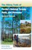 The Hiking Trails of Florida's National Forests, Parks, and Preserves