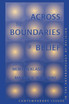 Across The Boundaries Of Belief