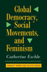 Global Democracy, Social Movements, And Feminism