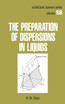 The Preparation of Dispersions in Liquids