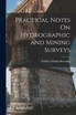 Practical Notes On Hydrographic and Mining Surveys
