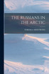 THE RUSSIANS IN THE ARCTIC