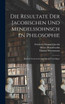 Die Resultate Der Jacobischen Und Mendelssohnschen Philosophie