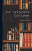 The Locomotive Catechism