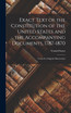 Exact Text of the Constitution of the United States and the Accompanying Documents, 1787-1870