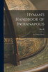 Hyman's Handbook of Indianapolis
