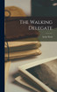 The Walking Delegate