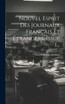 Nouvel Esprit Des Journaux Français Et Étrangers, Issue 1...