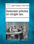 Selected articles on single tax.