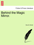 Behind the Magic Mirror.