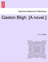 Gaston Bligh. [A novel.]
