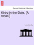 Kirby-in-the-Dale. [A novel.]