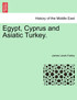 Egypt, Cyprus and Asiatic Turkey.
