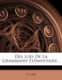 Des Lois De La Grammaire Élémentaire...