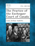 The Practice of the Exchequer Court of Canada