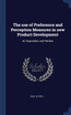 The use of Preference and Perception Measures in new Product Development