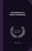 Contributions to Robust Estimation