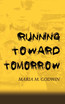 Running Toward Tomorrow